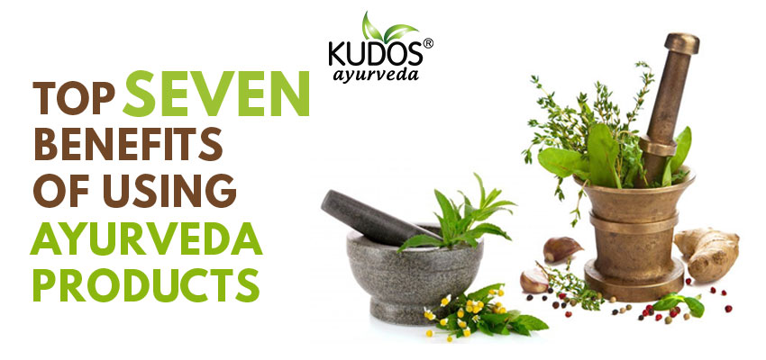 Top 7 benefits of using Ayurveda Products
