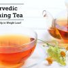 Unlocking the Power of Ayurvedic Herbs in Slim Tea for Weight Loss